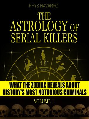 cover image of The Astrology of Serial Killers--Volume 1